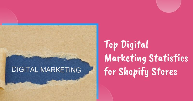 Top Digital Marketing Statistics for Shopify Stores (2026)