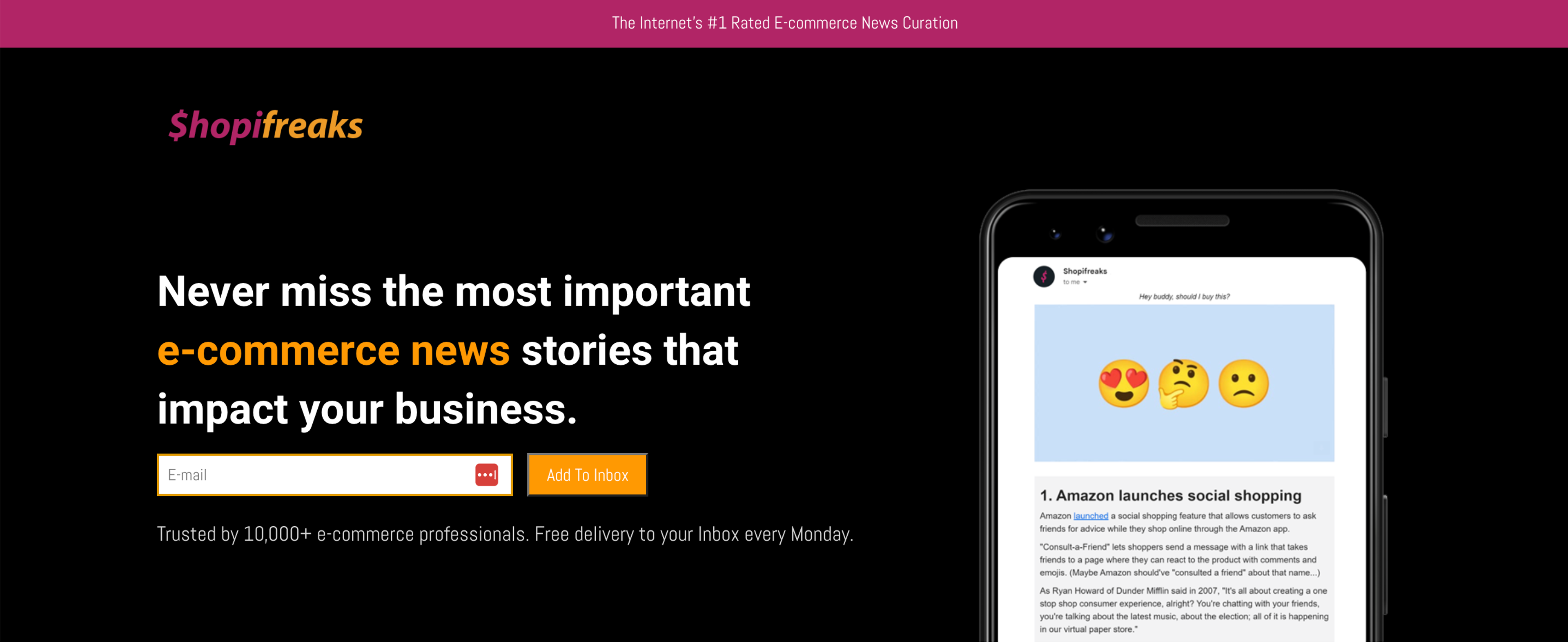 Shopifreaks ecommerce newsletter is the Internet's #1 ecommerce news curation, delivering weekly updates and insights.
