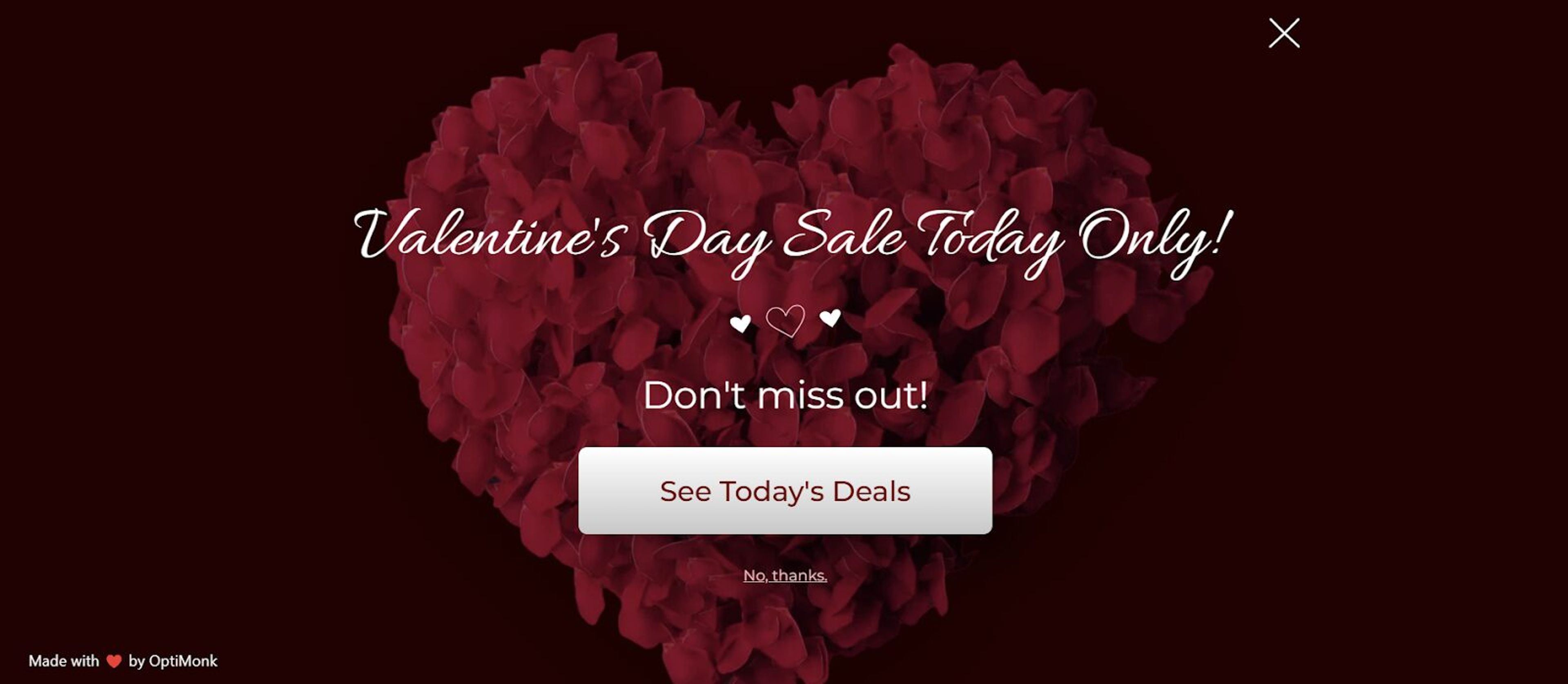 Make sure your customers dont forget about your Valentine's day pop ups by implementing a teaser.