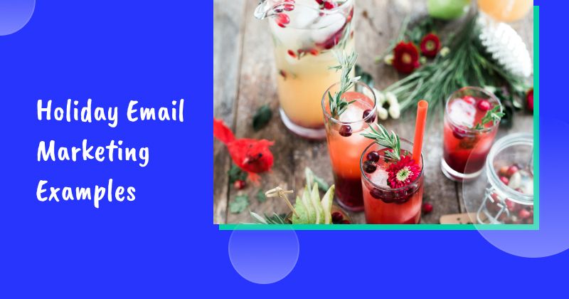 10 Holiday Email Marketing Examples to Inspire You