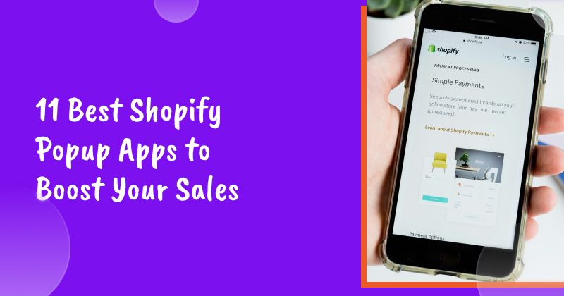 11 Best Shopify Popup Apps to Boost Your Sales in 2026
