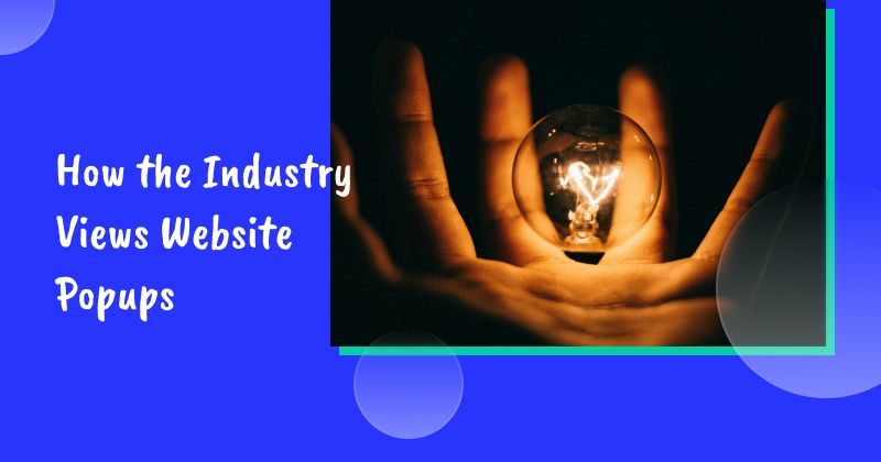 How the Industry Views Website Popups in 2026: Insights from Industry Experts & Real Users