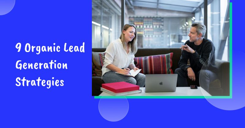 9 Organic Lead Generation Strategies to Boost Your Ecommerce Business