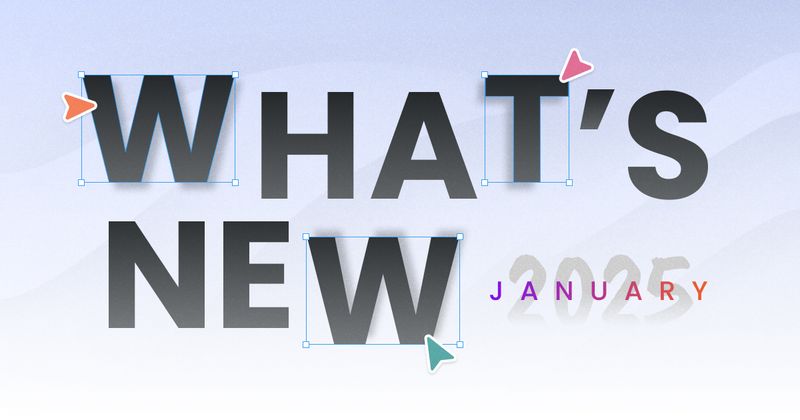 What’s new – January 2025