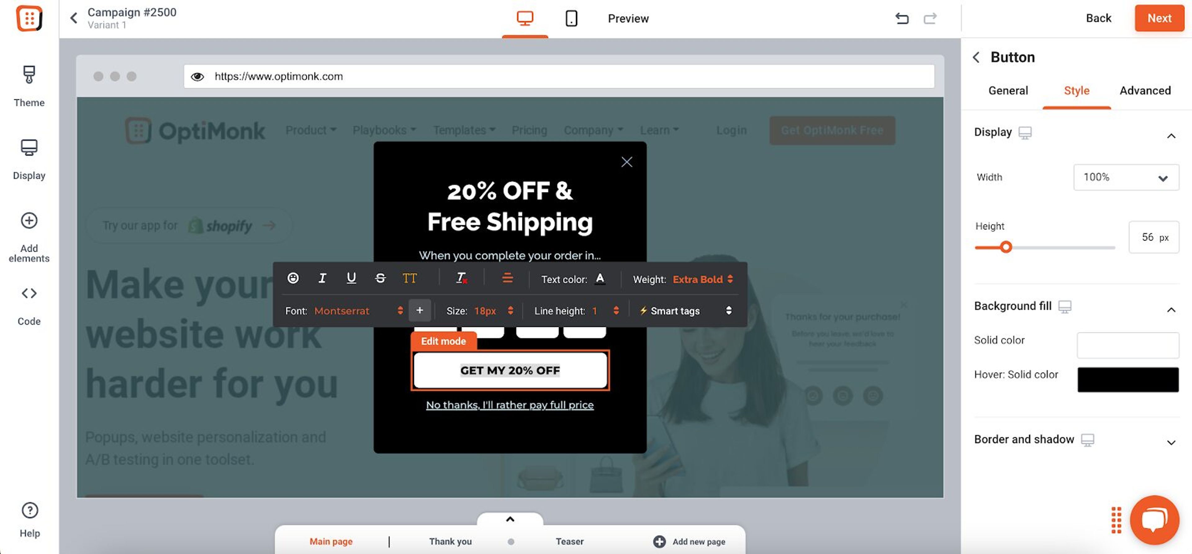 Editor your popups to your own liking, use your brand's font, to match your website.
