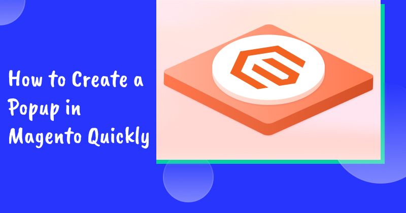 How to Create a Popup in Magento Quickly