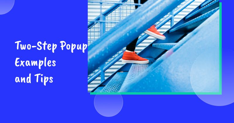 7 Two-Step Popup Examples and Tips for Effective Use