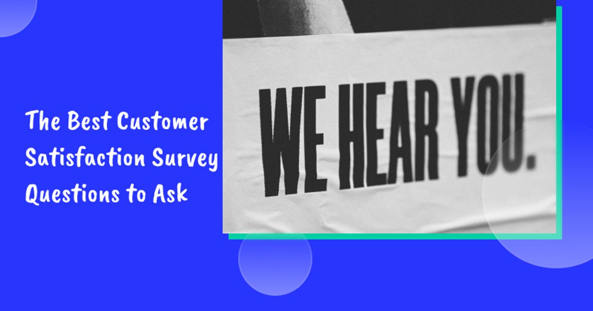 The Best Customer Satisfaction Survey Questions to Ask in 2026