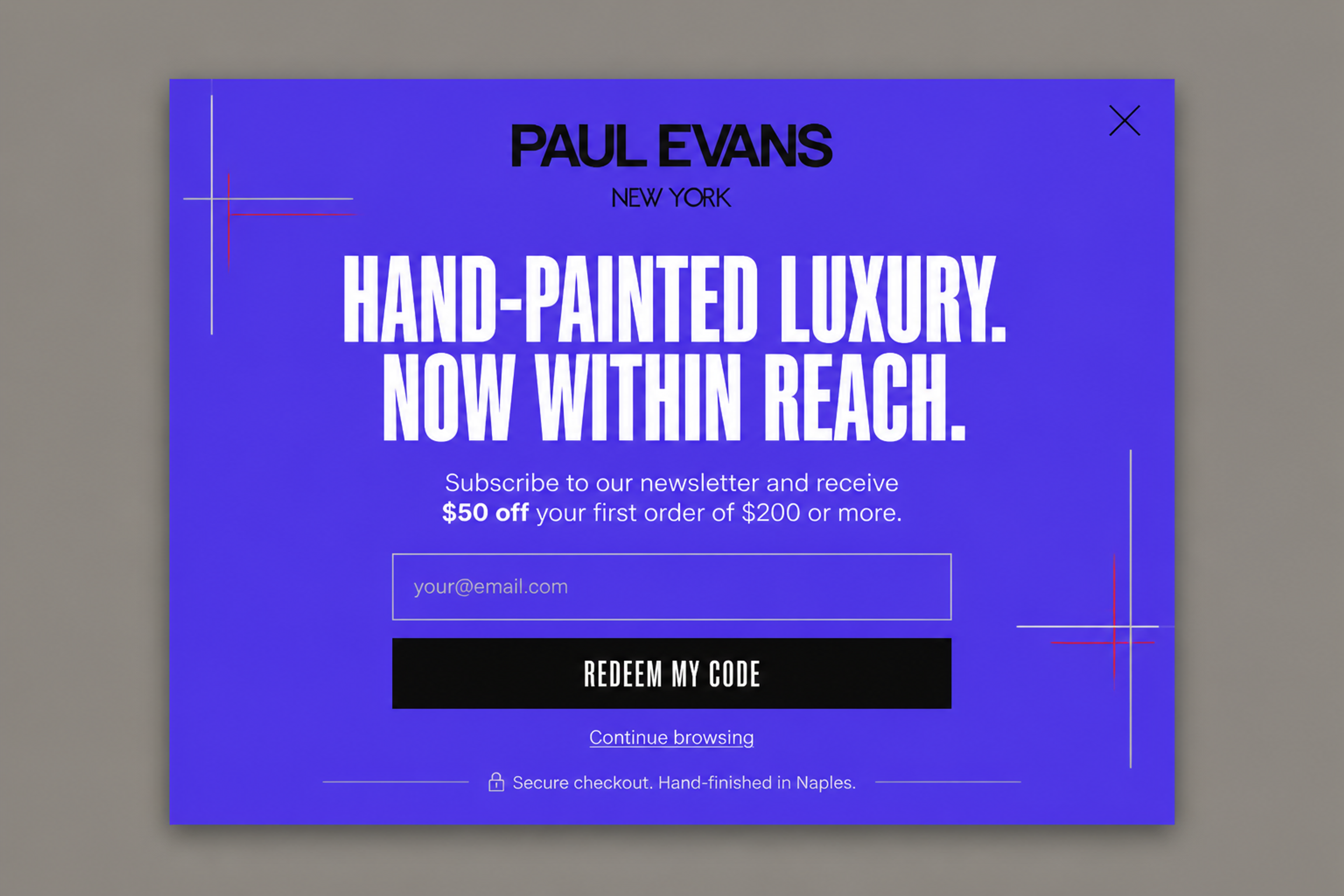 Newsletter popup designed for Paul Evans with the headline "Hand-painted luxury. Now within reach.", a fixed amount off the first order above a minimum spend, a "Redeem my code" button and a "Continue browsing" link