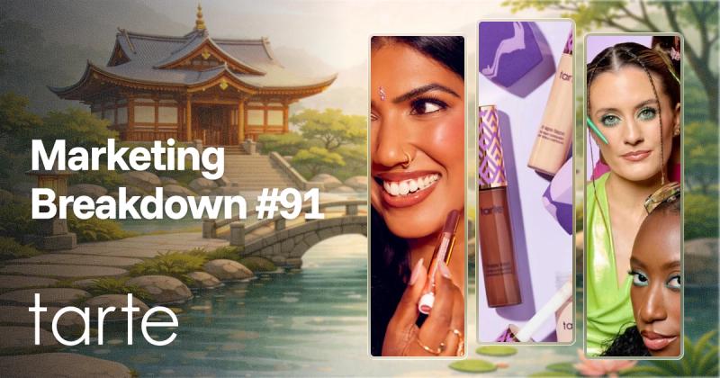 Tarte Cosmetics Marketing Breakdown: How a 25-Year-Old Beauty Brand Keeps Making Products Feel Viral
