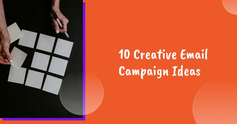10 Creative Email Campaign Ideas to Drive Engagement and Sales in 2026