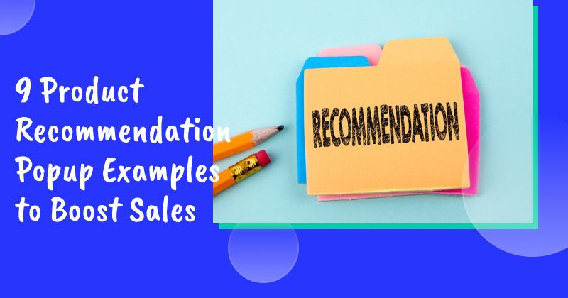 9 Product Recommendation Popup Examples to Boost Sales in 2026