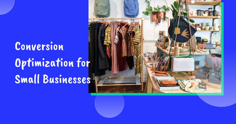 Conversion Optimization for Small Business Website in 2026