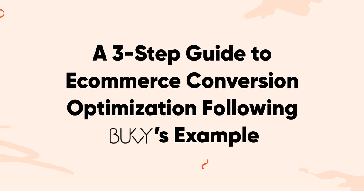 A 3-Step Guide to Ecommerce Conversion Optimization Following Bukvybag ...