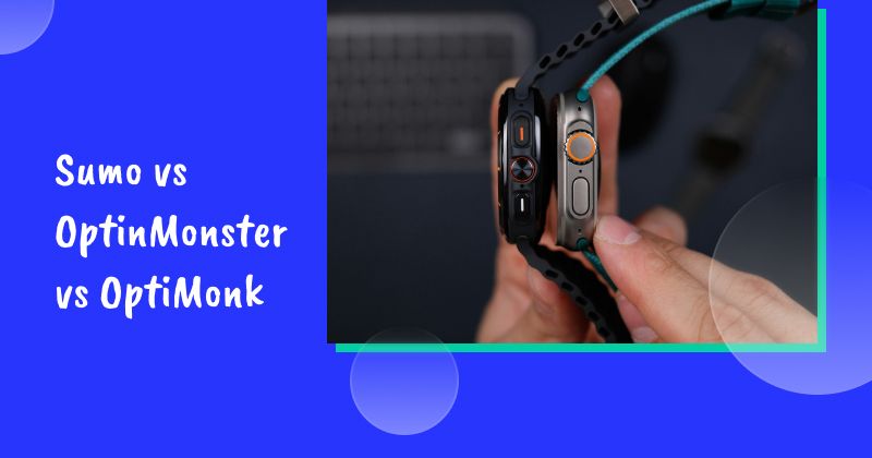 Sumo vs OptinMonster vs OptiMonk: Which One to Choose?