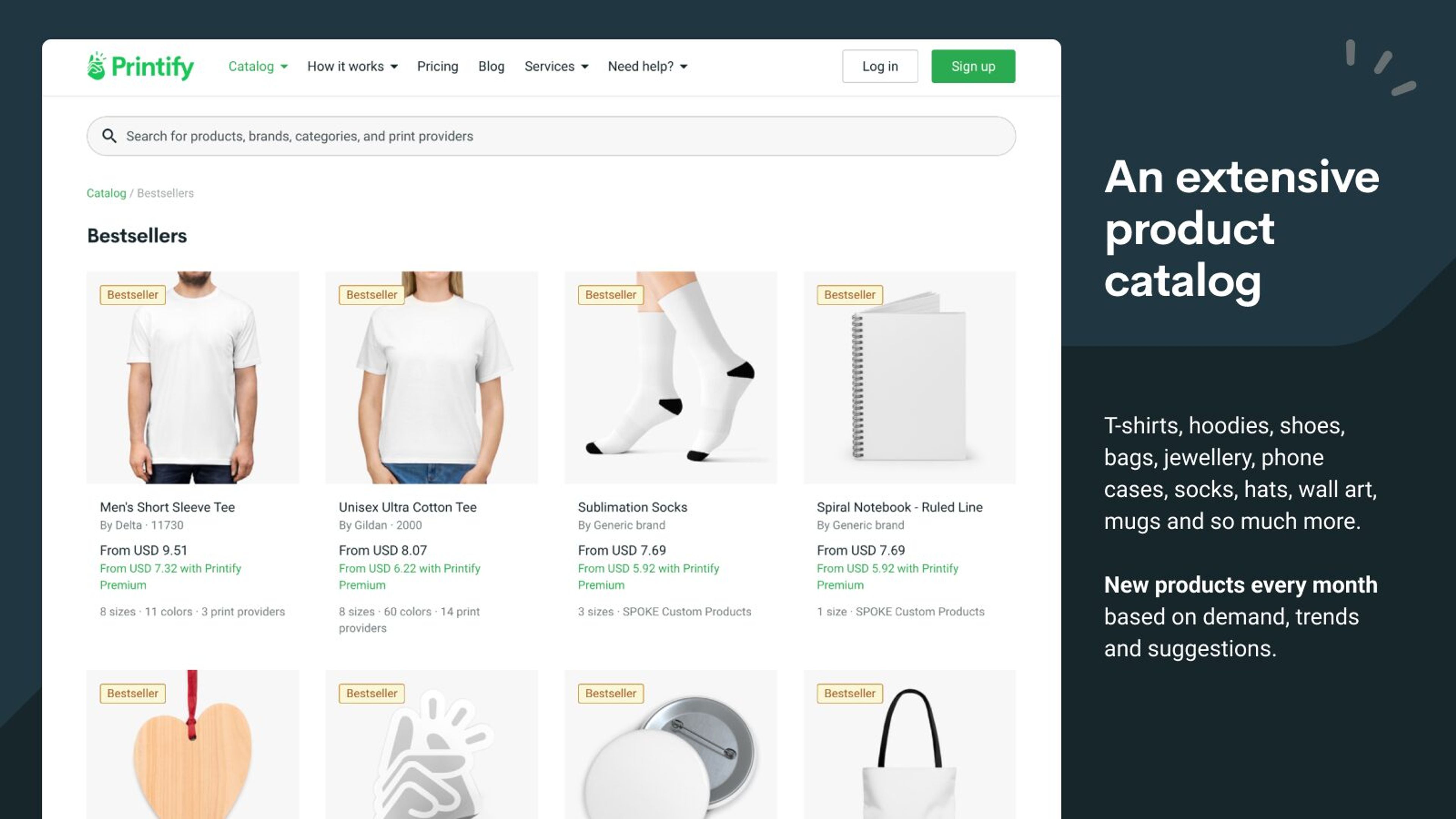 Printify connects you with a global network of printers, offering a vast selection of products and potentially competitive pricing.
