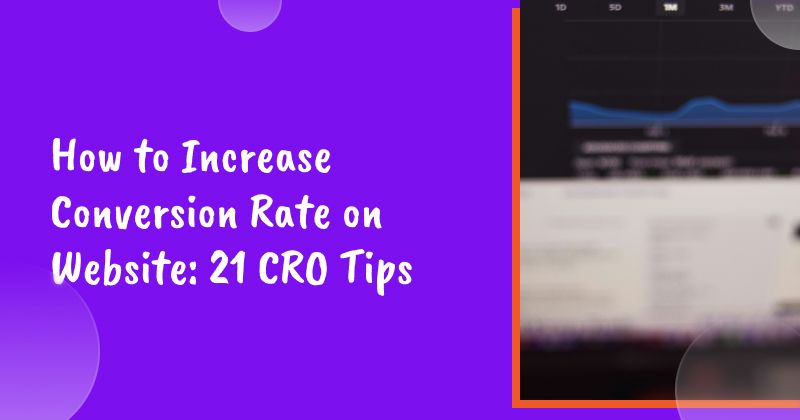How to Increase Conversion Rate on Website: 21 CRO Tips