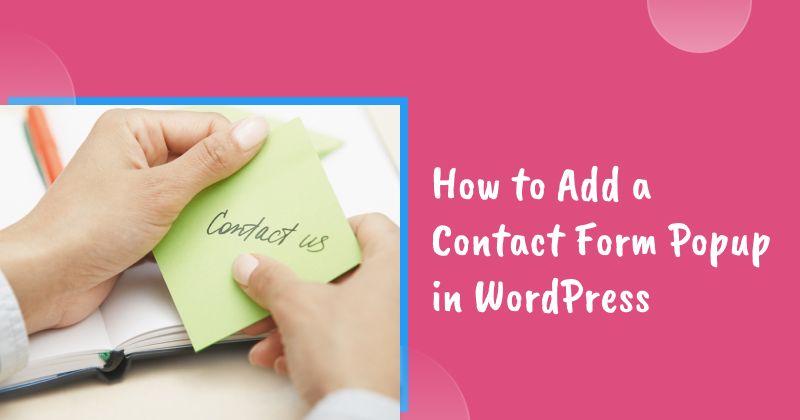 How to Add a Contact Form Popup in WordPress