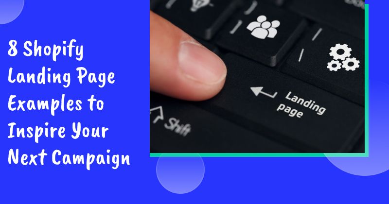 8 Shopify Landing Page Examples to Inspire Your Next Campaign