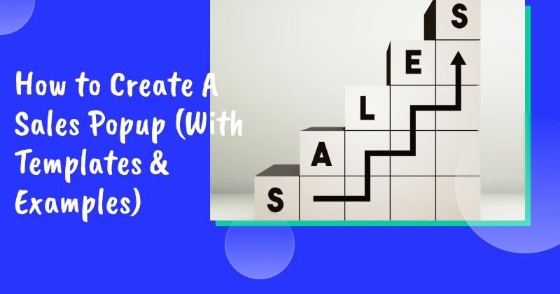 How to Create A Sales Popup (With Templates & Examples)