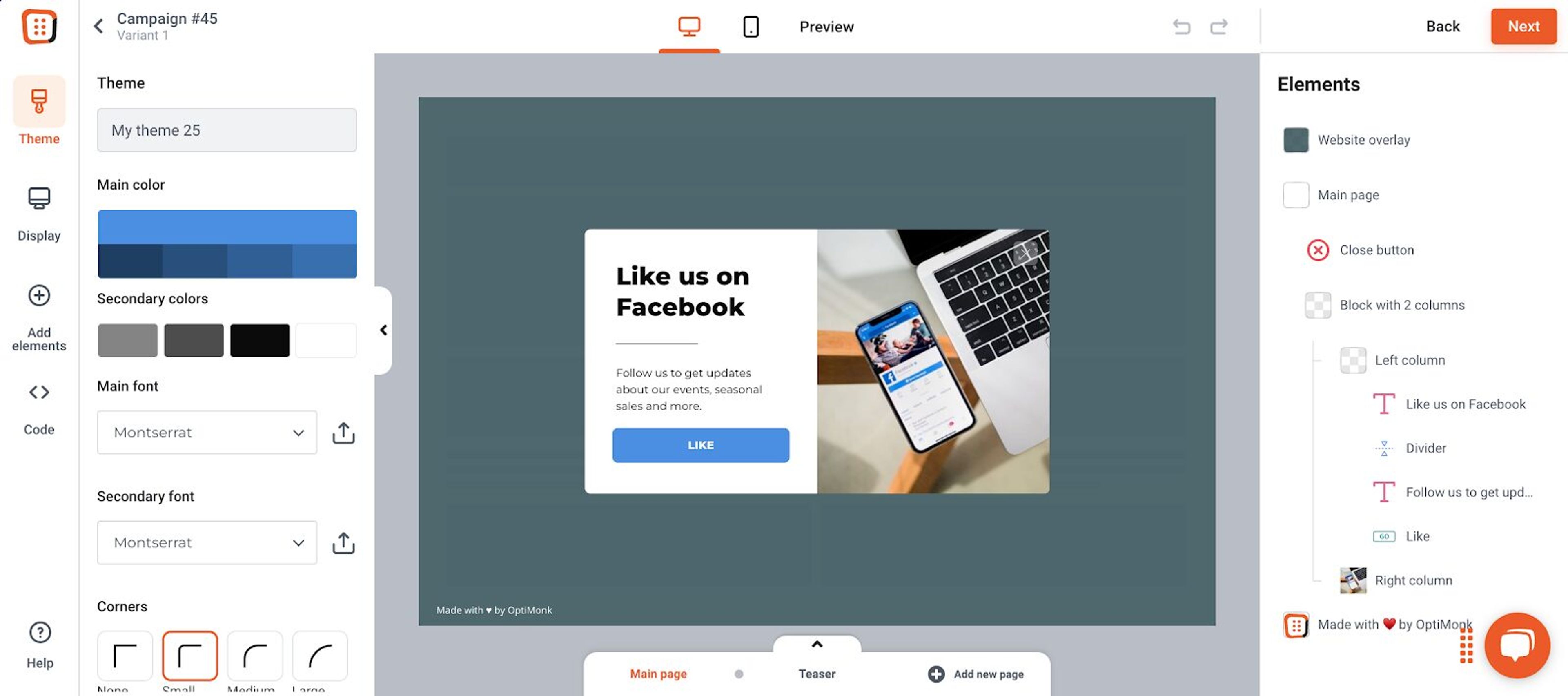 Customize your popup in our drag and drop online editor.