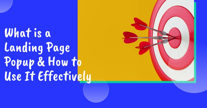 What is a Landing Page Popup & How to Use It Effectively