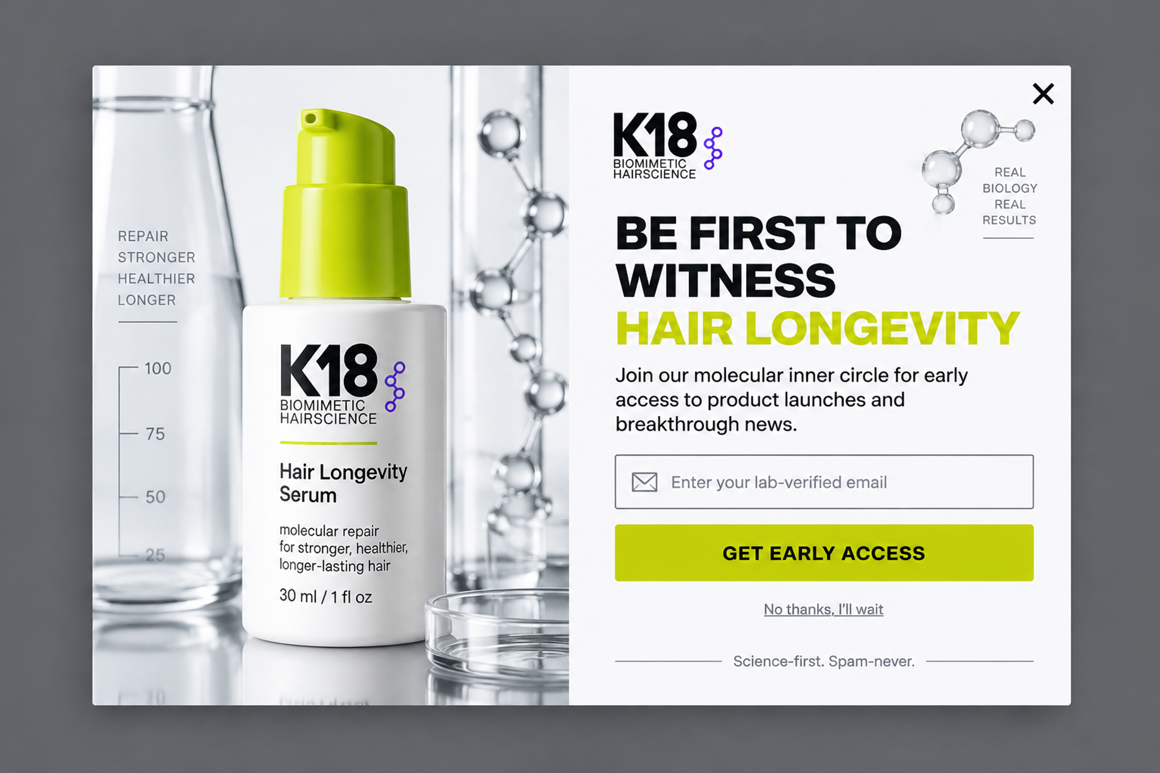 Early access popup "Be first to witness hair longevity" with one email field and no discount, designed for K18
