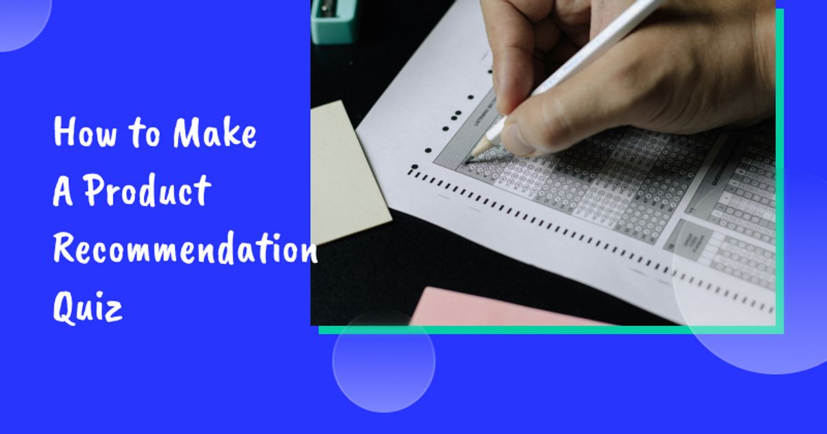 How to Make A Product Recommendation Quiz (With Examples)