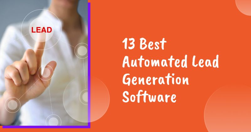 13 Best Automated Lead Generation Software in 2026