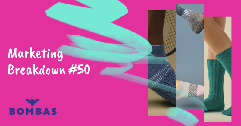 Bombas Marketing Breakdown: How They Turned Socks Into a Social Movement?