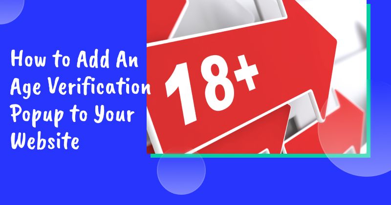 How to Add An Age Verification Popup to Your Website