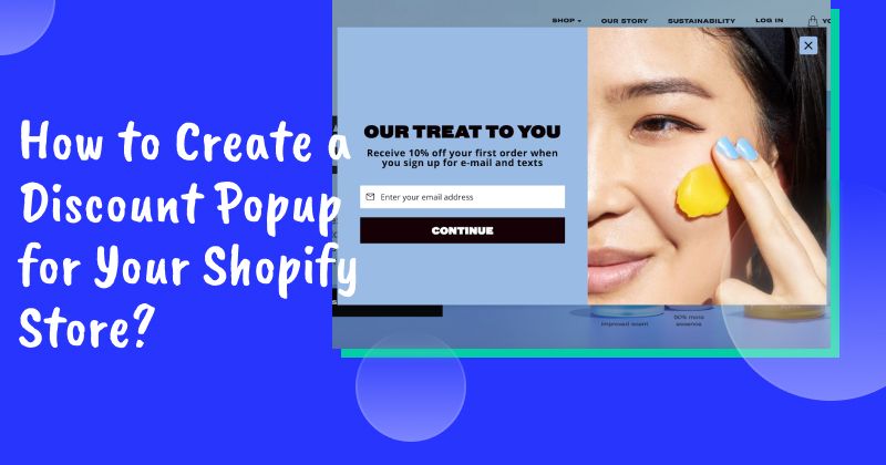 How to Create a Discount Popup for Your Shopify Store Quickly & Easily?