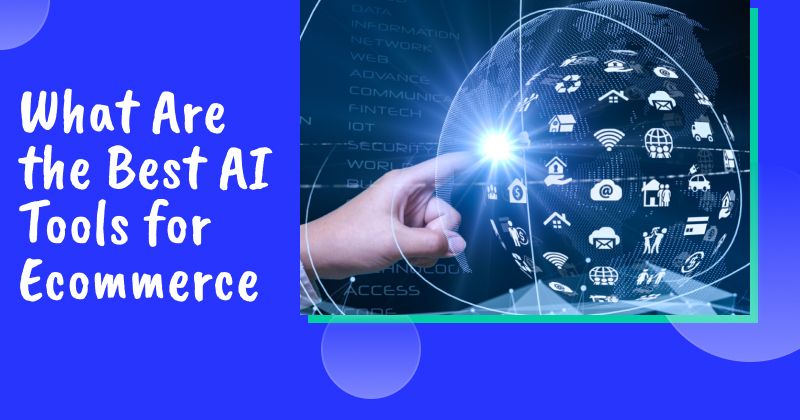 What Are the Best AI Tools for Ecommerce in 2026? (Top 20 Picks)