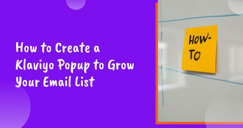 How to Create a Klaviyo Popup to Grow Your Email List