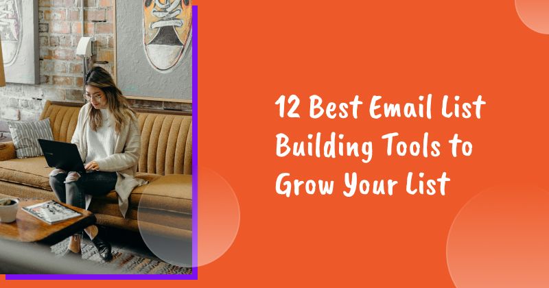 12 Best Email List Building Tools to Grow Your List in 2026