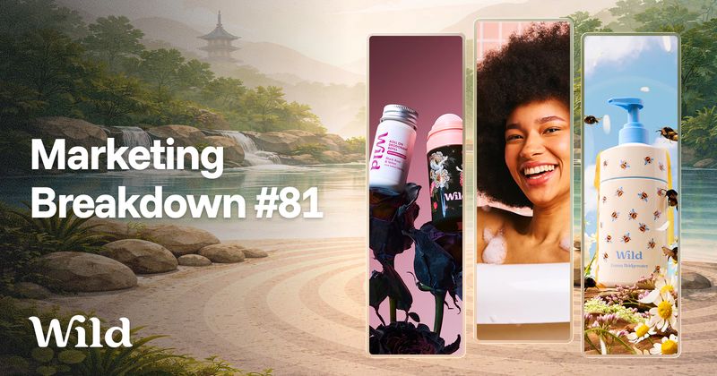 Wild Deodorant Marketing Breakdown: Key Tactics Behind Their Rapid Growth