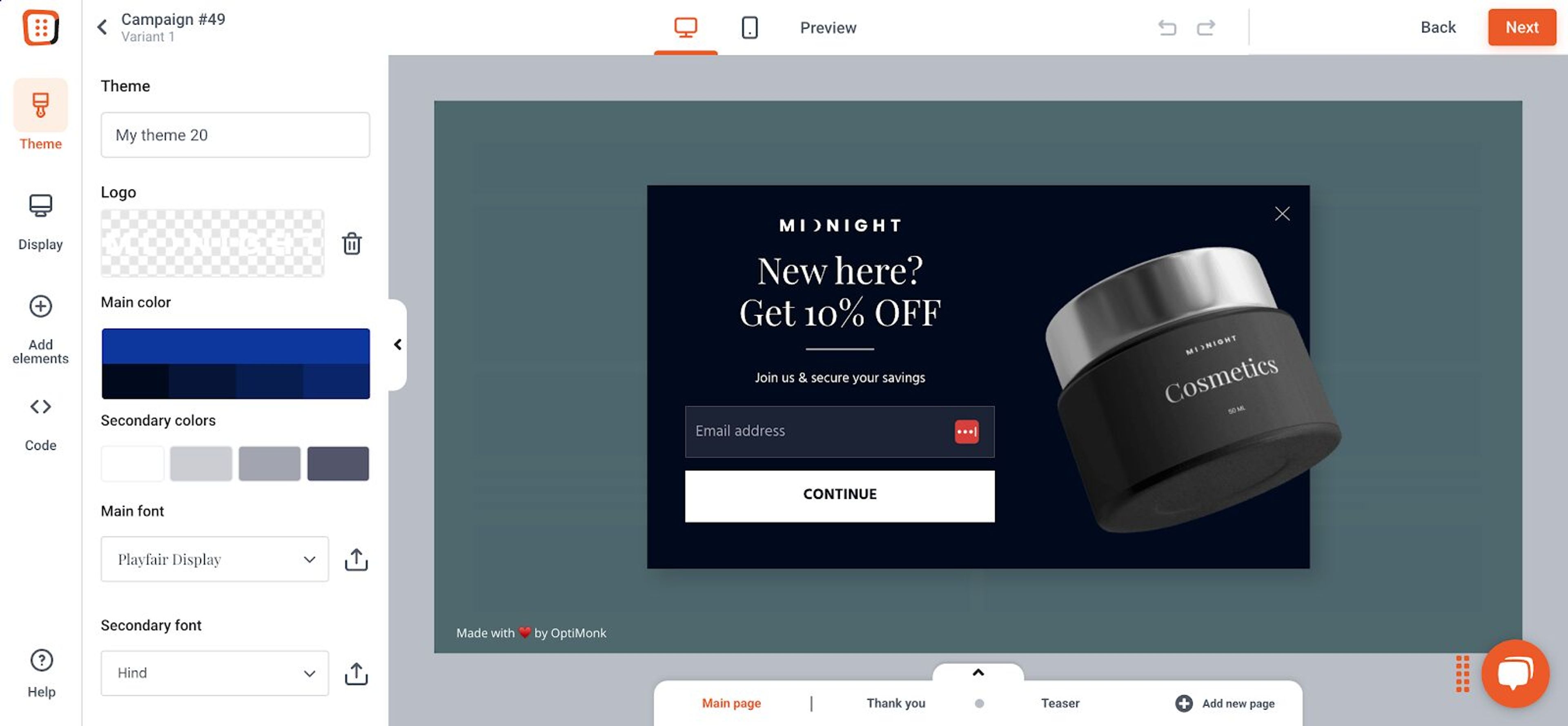 Customize your signup forms in OptiMonk's drag and drop editor.