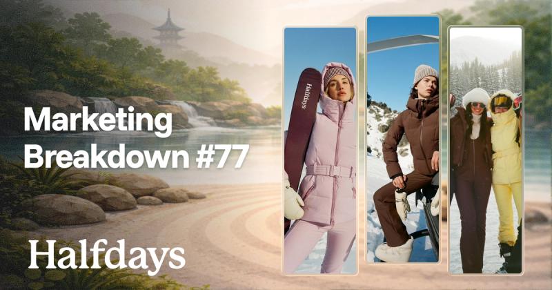 Halfdays Marketing Strategy: How They Transformed Women's Outdoor Apparel Through Community-First Marketing