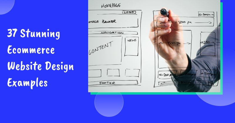 37 Ecommerce Web Design Examples That are Doing It Right in 2026