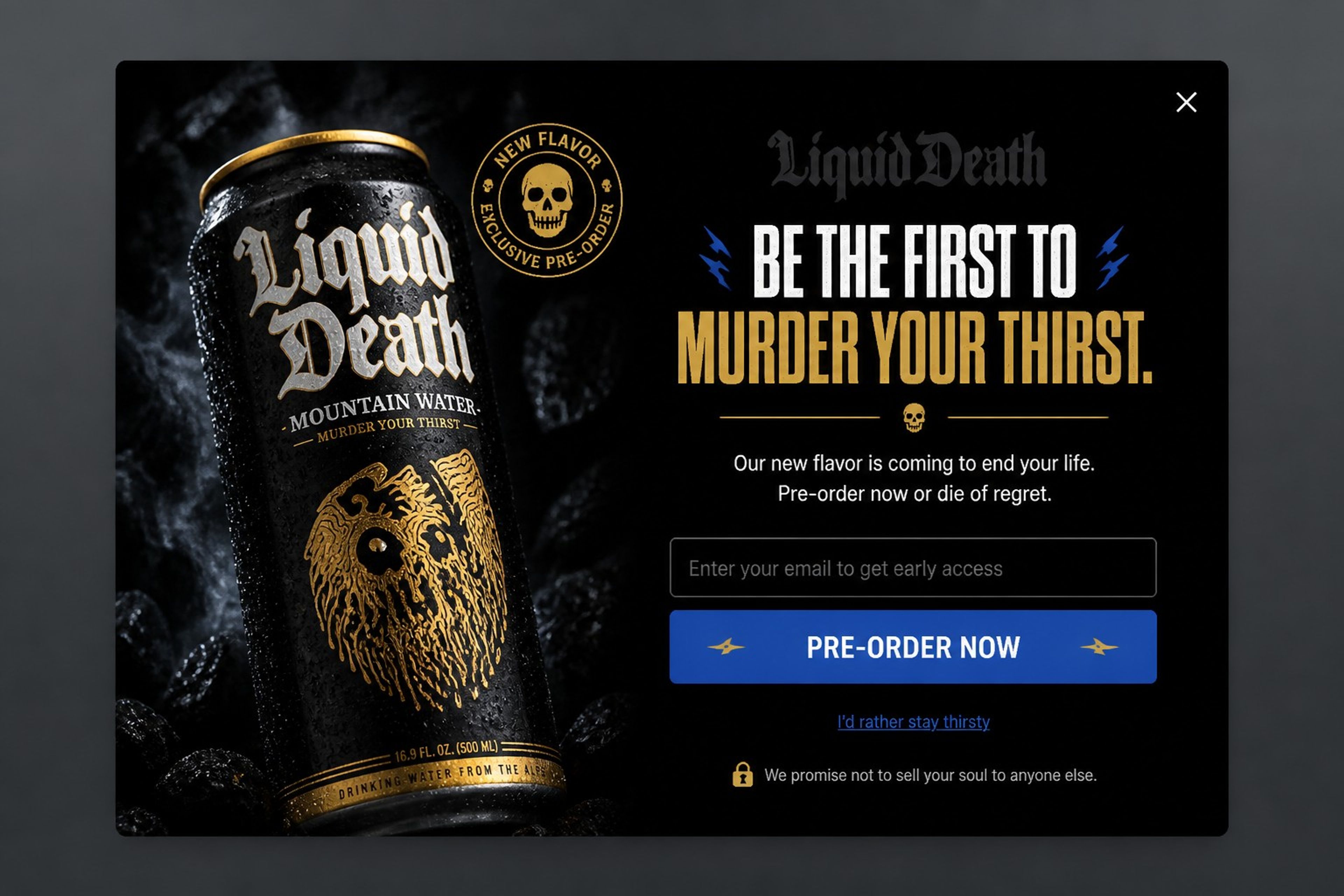 Liquid Death pre-order popup with a dark can photo and a Be the first headline