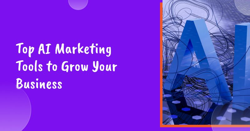 Top 16 AI Marketing Tools to Grow Your Business in 2026