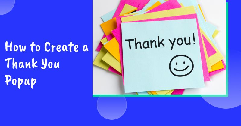 How to Create a Thank You Popup That Keeps Customers Engaged