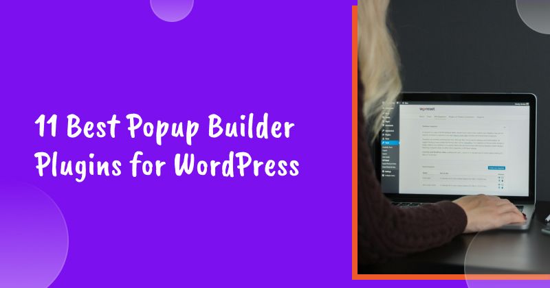 11 Best Popup Builder Plugins for WordPress in 2026