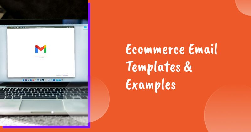 10+ Ecommerce Email Templates & 20 Examples to Drive More Sales