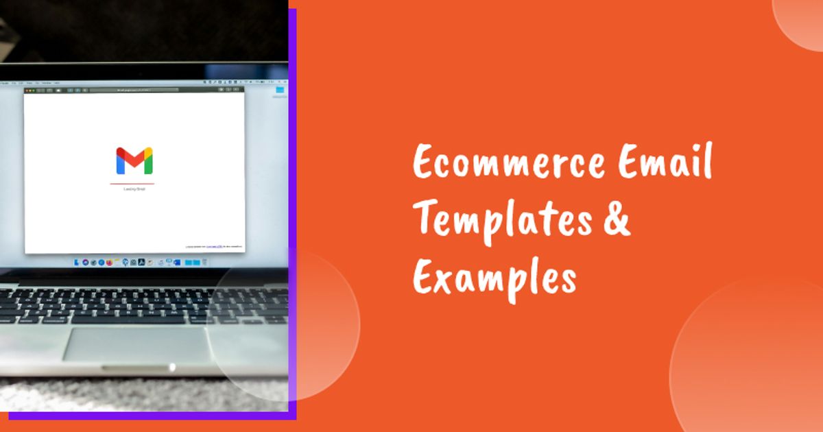 10+ Ecommerce Email Templates & 20 Examples to Drive More Sales