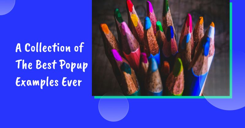 A Collection of The Best Popup Examples Ever: 20+ Real-Life Popups