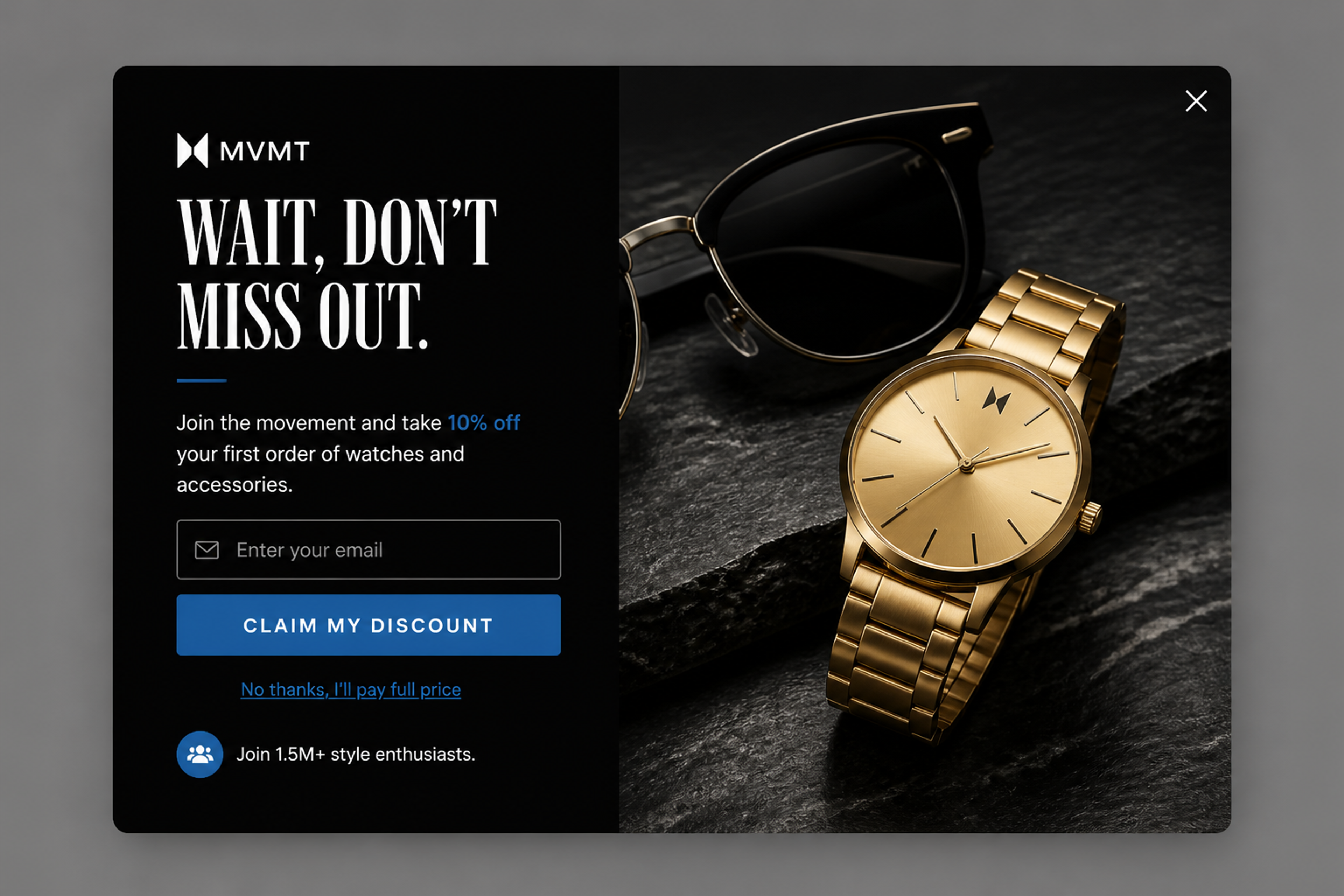 Split-screen exit-intent popup designed for MVMT with the headline Wait, don't miss out, a watch and sunglasses photo and an email field for 10% off