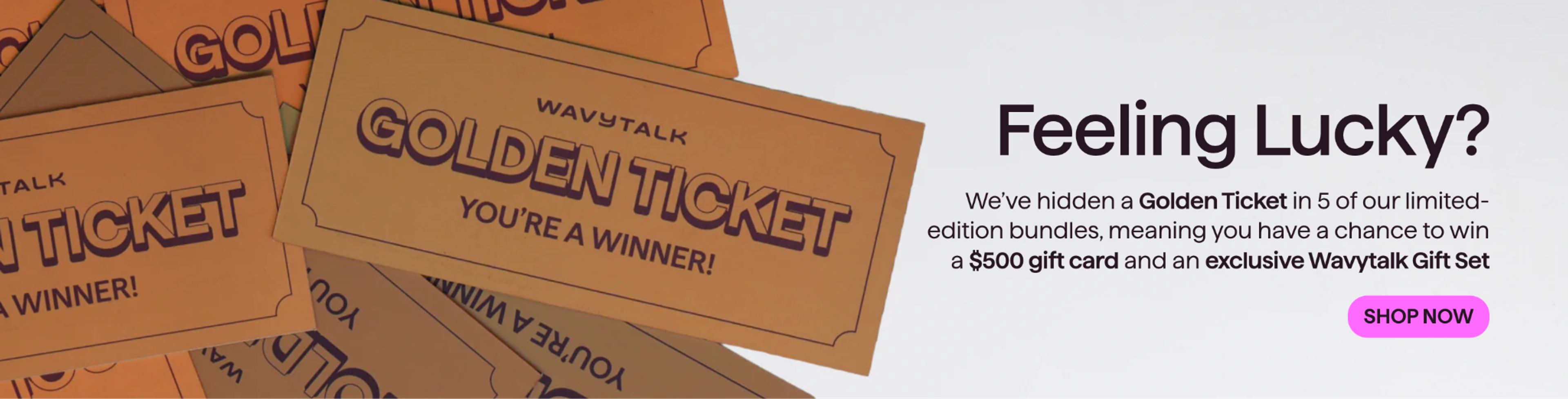 Wavytalk Golden Ticket