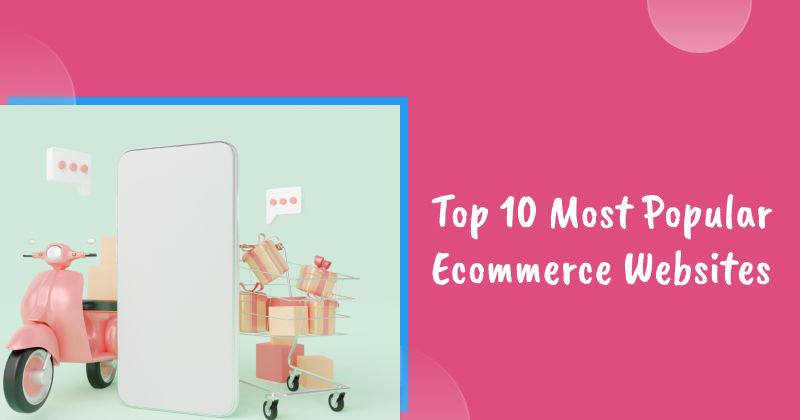 Which Popular Ecommerce Websites Are Leading in 2026?