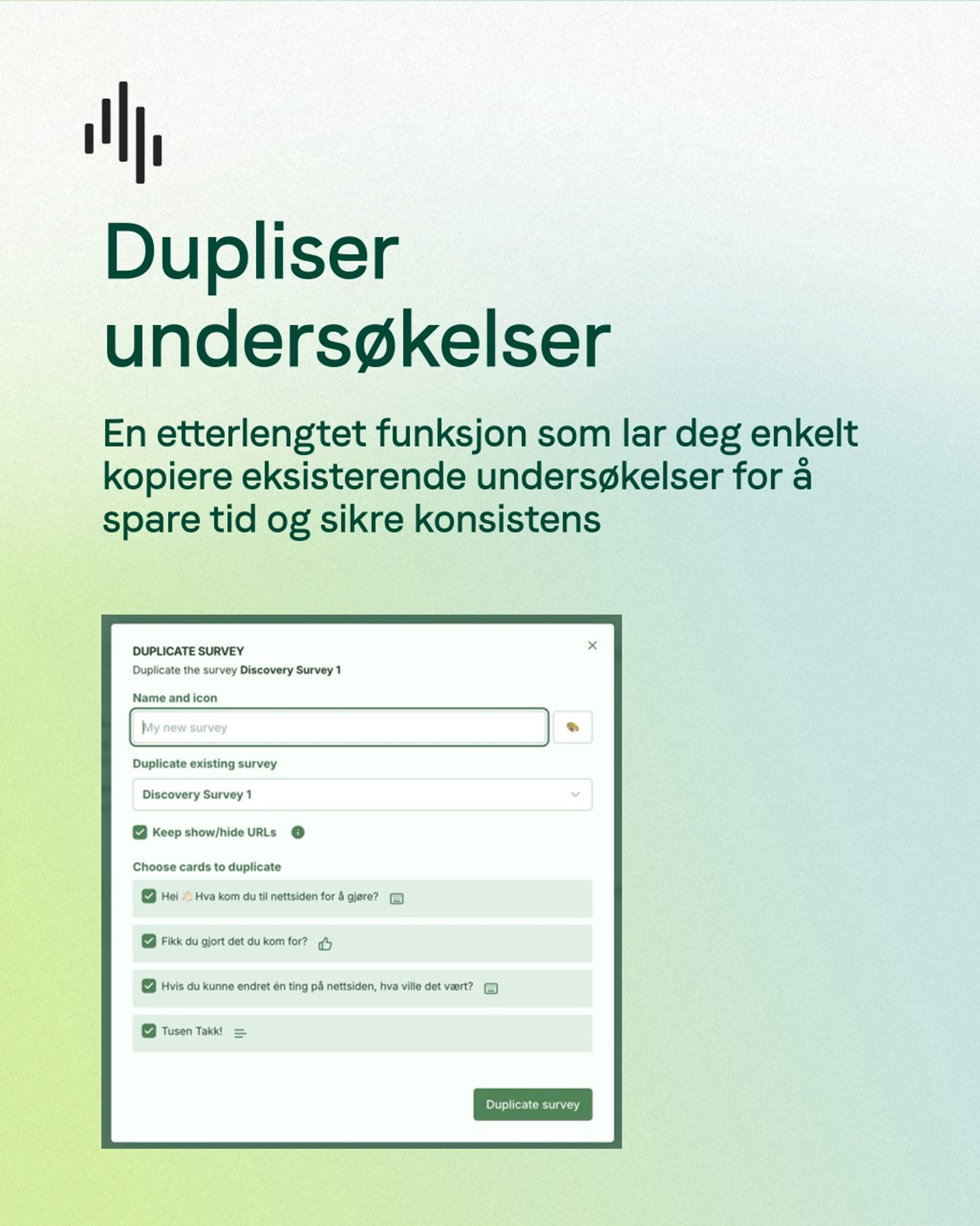 Dialog for å duplisere en undersøkelse i Skyra, med navn, kildeundersøkelse og valgte kort.